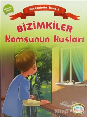 Bizimkiler: Komşunun Kuşları - İnkılab Yayınları