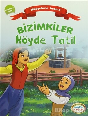 Bizimkiler Köyde Tatil - İnkılab Yayınları