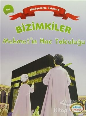 Bizimkiler Mehmet’in Hac Yolculuğu - 1