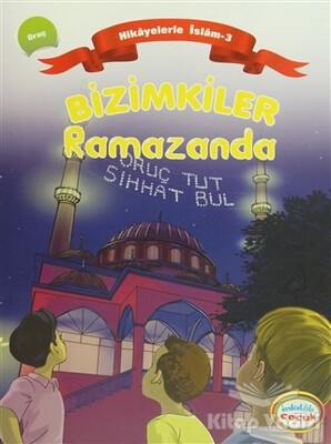 Bizimkiler Ramazanda - İnkılab Yayınları