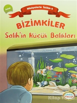 Bizimkiler - Salih’in Küçük Balıkları - İnkılab Yayınları