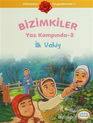 Bizimkiler Yaz Kampında 3 - İlk Vahiy - İnkılab Yayınları