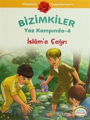 Bizimkiler Yaz Kampında 4 - İslam’a Çağrı - 1