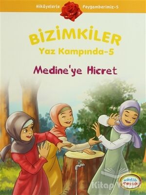 Bizimkiler Yaz Kampında 5 - Medine’ye Hicret - 1