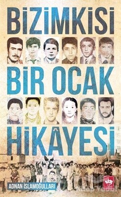 Bizimkisi Bir Ocak Hikayesi - Ötüken Neşriyat