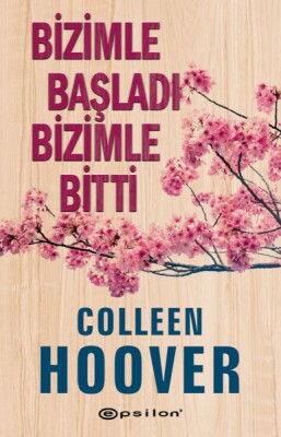 Bizimle Başladı Bizimle Bitti - Epsilon Yayınları