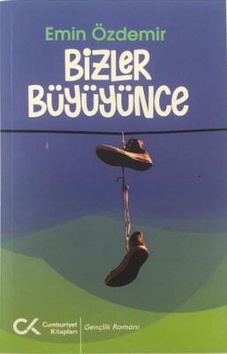 Bizler Büyüyünce - Cumhuriyet Kitapları