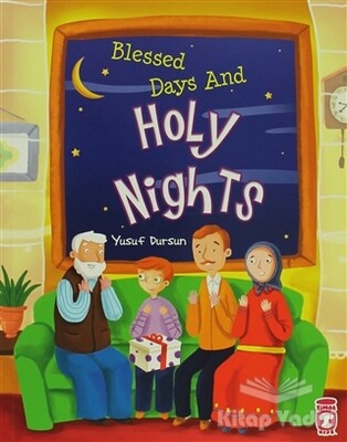 Blessed Days And Holy Nights - Timaş Publishing