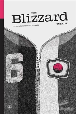 Blizzard Futbol Kültür Dergisi Sayı: 1 - İthaki Yayınları