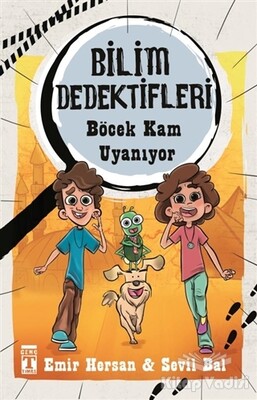 Böcek Kam Uyanıyor - Bilim Dedektifleri - Genç Timaş