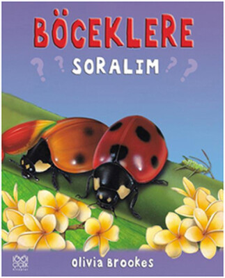 Böceklere Soralım - 1001 Çiçek Kitaplar