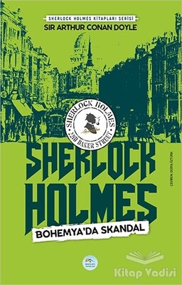 Bohemya’da Skandal - Sherlock Holmes - Maviçatı Yayınları