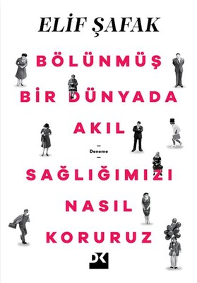 Bölünmüş Bir Dünyada Akıl Sağlığımızı Nasıl Koruruz - Doğan Kitap