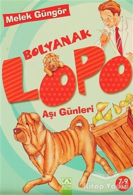 Bolyanak Lopo: Aşı Günleri - Altın Kitaplar Yayınevi