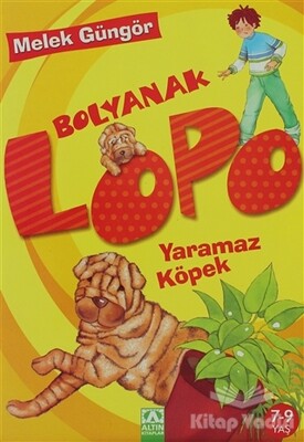 Bolyanak Lopo: Yaramaz Köpek - Altın Kitaplar Yayınevi