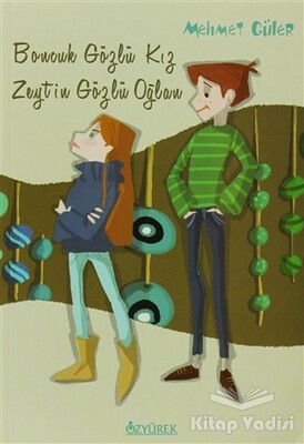 Boncuk Gözlü Kız Zeytin Gözlü Oğlan - Özyürek Yayınları