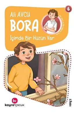 Bora 6 - İçimde Bir Hüzün Var - Kayra Çocuk