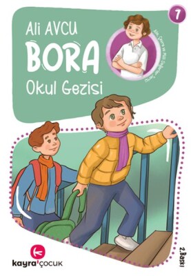 Bora 7 – Okul Gezisi - Kayra Çocuk