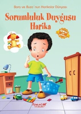 Bora Ve Buzo Sorumluluk Duygusu Harika - Yumurcak Yayınları