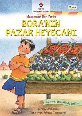 Bora'nın Pazar Heyecanı-Matematik Her Yerde - Tübitak Yayınları