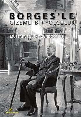 Borges’le Gizemli Bir Yolculuk - 1