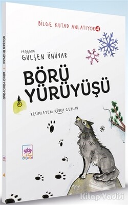 Börü Yürüyüşü - Bilge Kutad Anlatıyor 4 - Ötüken Neşriyat