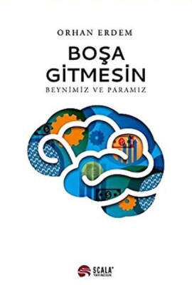 Boşa Gitmesin - Beynimiz ve Paramız - Scala Yayıncılık