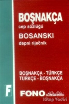 Boşnakça / Türkçe - Türkçe / Boşnakça Cep Sözlüğü - Fono Yayınları