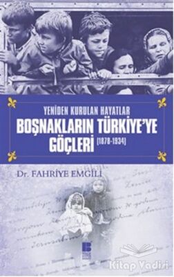 Boşnakların Türkiye’ye Göçleri 1878 -1934 - 2
