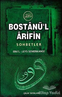 Bostanü’l-Arifin - Sohbetler - Çelik Yayınevi