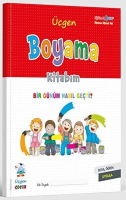 Boyama Kitabım - Bir Günüm Nasıl Geçti? - Üçgen Kültür