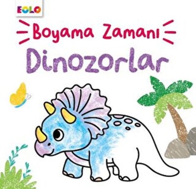 Boyama Zamanı - Dinozorlar - EOLO Eğitici Oyuncak ve Kitap