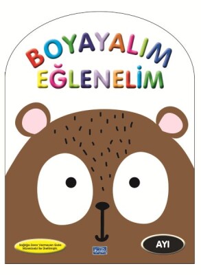 Boyayalım Eğlenelim Ayı - Parıltı Yayınları