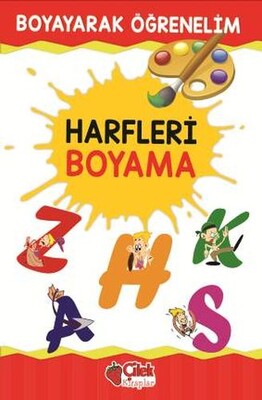 Boyayarak Öğrenelim - Harfleri Boyama - Çilek Yayınları