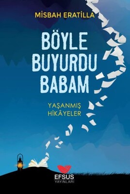 Böyle Buyurdu Babam - Efsus Yayınları