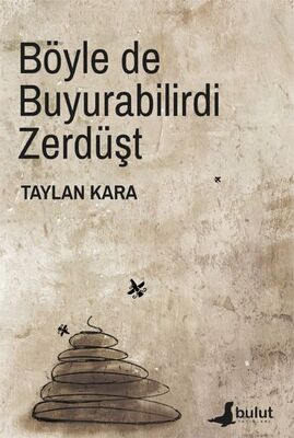 Böyle de Buyurabilirdi Zerdüşt - 1