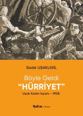 Böyle Geldi Hürriyet - Yakın Kitabevi