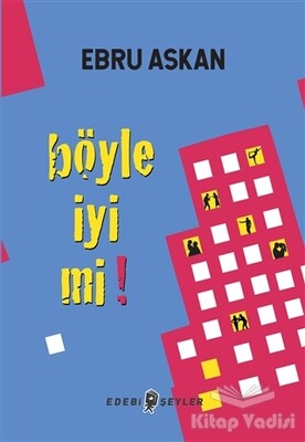 Böyle İyi mi! - Edebi Şeyler