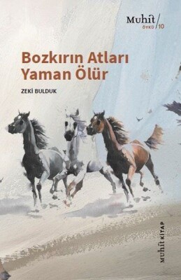 Bozkırın Atları Yaman Ölür - Muhit Kitap