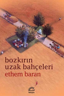 Bozkırın Uzak Bahçeleri - 1