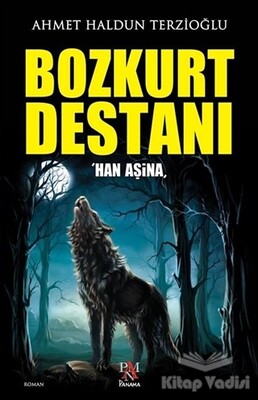 Bozkurt Destanı - Panama Yayıncılık