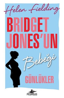 Bridget Jones'un Bebeği - Günlükler - Pegasus Yayınları