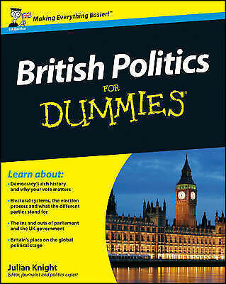 British Politics For Dummies by Julian Knight - For Dummies