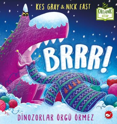 Brrr! Dinozorlar Örgü Örmez - Organik Kitaplar - 1