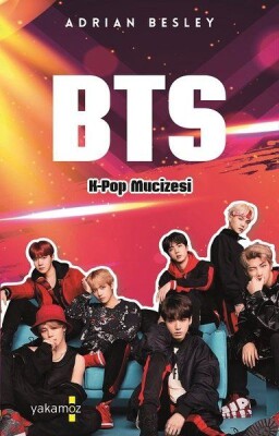 BTS - K-Pop Mucizesi - Ciltsiz - Yakamoz Yayınları