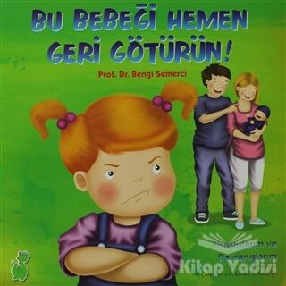 Bu Bebeği Hemen Geri Götürün! (Duygularım ve Davranışlarım) - 1