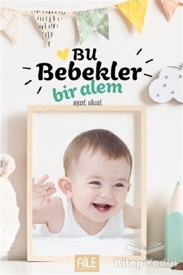 Bu Bebekler Bir Alem - Semerkand Yayınları