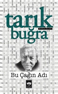 Bu Çağın Adı - Ötüken Neşriyat