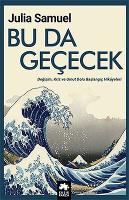 Bu da Geçecek - Eksik Parça Yayınları