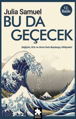 Bu Da Geçecek - Eksik Parça Yayınları